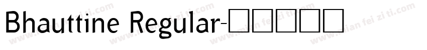Bhauttine Regular字体转换